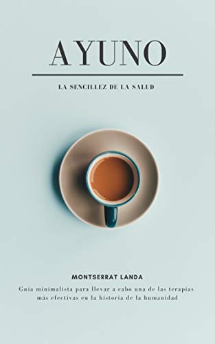 AYUNO: La sencillez de la salud