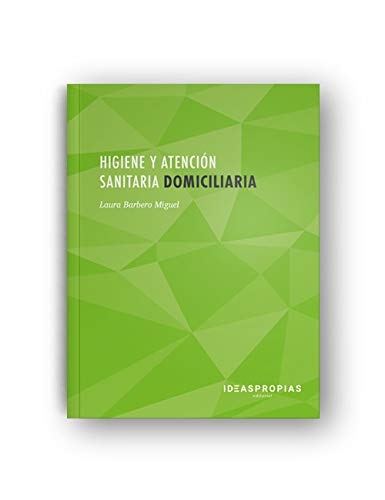 Higiene y atención sanitaria domiciliaria (2ª edición): Observación funcional y asistencia sanit