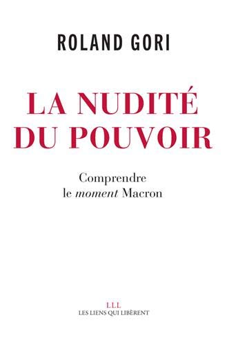 Download La nudité du pouvoir : Comprendre le moment Macron Download La nudité du pouvoir : Comprendre le moment Macron