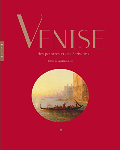 Télécharger Venise des peintres et des écrivains Gratuit