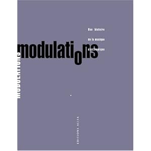 Modulations : Une histoire de la musique électronique