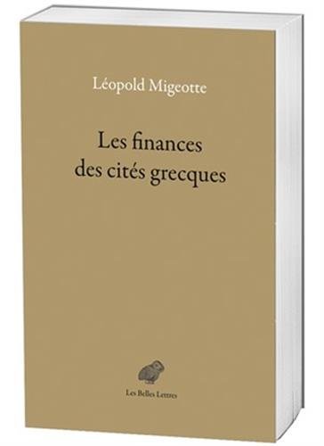 Les Finances des cités grecques: Aux périodes classique et hellénistique Les Finances des cités grecques: Aux périodes classique et hellénistique