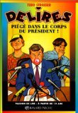 couverture de : Pi&eacute;g&eacute; dans le corps du pr&eacute;sident !