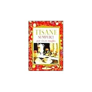 Tisane semplici per vivere meglio