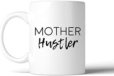 365 Printing Mother Hustler Funny Ceramic Mug Humorous Gift Ideas For Mothers