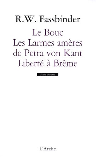 Le  bouc : Les larmes amères de Petra von Kant ; Liberté à Brême