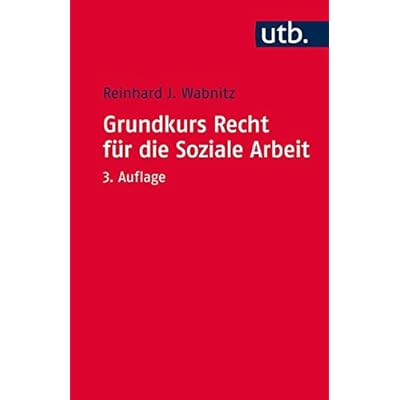 Grundkurs Recht für die Soziale Arbeit