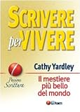 Image de Scrivere per vivere. Il mestiere più bello del mo