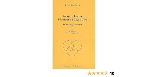 Jacques Lacan Seminaire 1952 1980 Index Referentiel Amazon Co Uk Krutzen Henry 9782717856651 Books