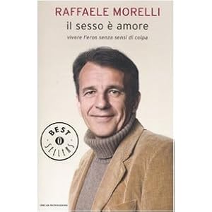 Il sesso è amore. Vivere l'eros senza sensi di colpa