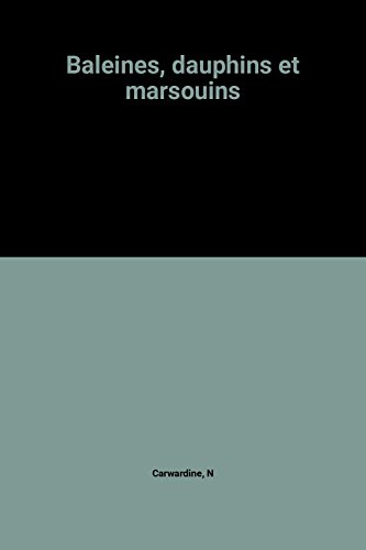 BALEINES, DAUPHINS ET MARSOUINS