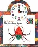 Tell Time with the Very Busy Spider Tell Time with the Very Busy Spider