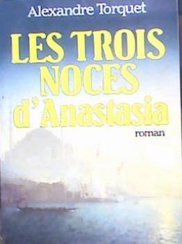 couverture de : Les trois noces d'Anastasia