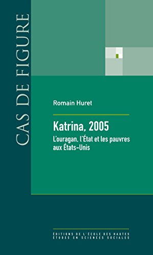 Katrina, 2005: L'ouragan, l'État et les pauvres aux États-Unis en ligne Katrina, 2005: L'ouragan, l'État et les pauvres aux États-Unis en ligne