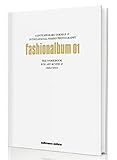 Image de Die Alben / fashionalbum 01: Contemporary German & International Fashion Photography.
