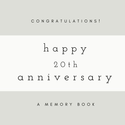 Congratulations! Happy 20th Anniversary: A Memory Book: SOFTCOVER Anniversary Memory Book or Anniversary Guest Book for Friends and Family to Share A ... Anniversary Gifts, Happy Anniversary Gifts)