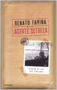 Alias agente Betulla. Storia di uno 007 italiano Alias agente Betulla. Storia di uno 007 italiano
