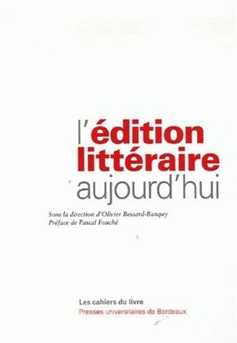 L'édition littéraire aujourd'hui francais L'édition littéraire aujourd'hui francais