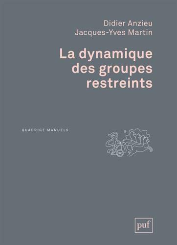 La dynamique des groupes restreints La dynamique des groupes restreints