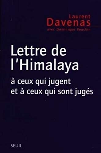Lettre de l'Himalaya à ceux qui jugent et à ceux qui sont jugés Lettre de l'Himalaya à ceux qui jugent et à ceux qui sont jugés