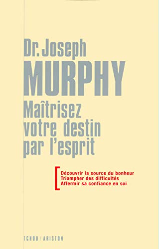 Maitrisez votre destin par l'esprit Maitrisez votre destin par l'esprit