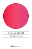 Bücher Neuerscheinungen 2022 - Die kalte Sophie von Dagmar Kekulé