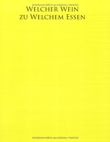 Download Welcher Wein zu welchem Essen? Download Welcher Wein zu welchem Essen?