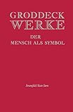 Image de Werke / Der Mensch als Symbol: Unmassgebliche Meinungen über Sprache und Kunst