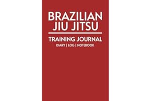 Brazilian Jiu Jitsu Training Journal Diary Log Notebook: Take your BJJ game to the next level