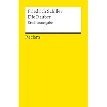 Die Räuber: Studienausgabe (Reclams Universal-Bibliothek, Band 18672) Die Räuber: Studienausgabe (Reclams Universal-Bibliothek, Band 18672)