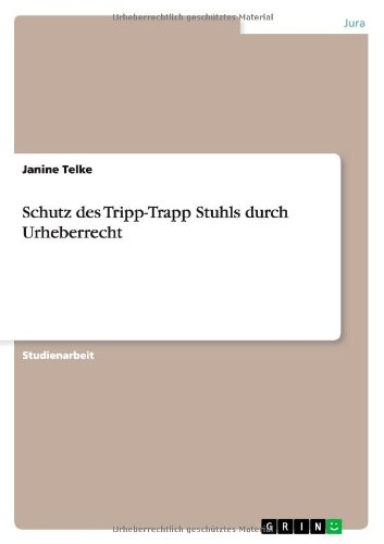 Preisvergleich Produktbild Schutz des Tripp-Trapp Stuhls durch Urheberrecht