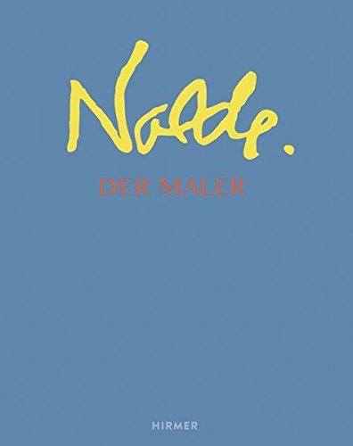 Nolde: Der Maler