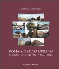 Download Roma mosaico urbano. Il Pigneto fuori Porta Maggiore Download Roma mosaico urbano. Il Pigneto fuori Porta Maggiore