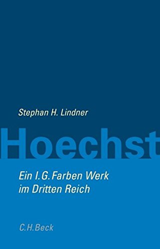 Hoechst - Ein I.G.Farben-Werk im Dritten Reich