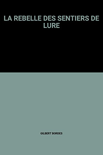couverture de : La rebelle des sentiers de Lure