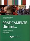 Image de Praticamente dimmi... Grammar notes. Glossario