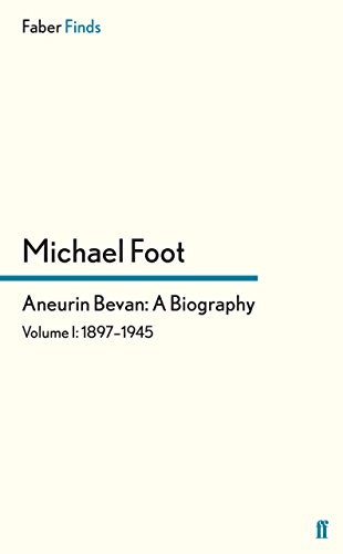 Aneurin Bevan: A Biography: Volume 1: 1897-1945 (English Edition) livre