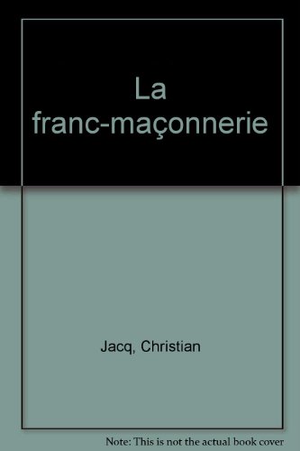 La franc-maçonnerie La franc-maçonnerie