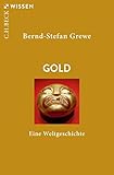 Gold: Eine Weltgeschichte (Beck'sche Reihe 2889) by 