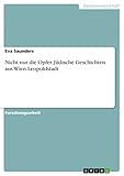 Image de Nicht nur die Opfer. Jüdische Geschichten aus Wien Leopoldstadt