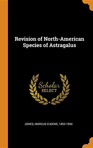 Preisvergleich Produktbild Revision of North-American Species of Astragalus