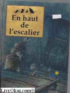 <a href="/node/25111">En haut de l'escalier</a>