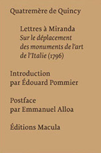 Download Lettres à Miranda - Sur le déplacement des monuments de l'art de l'Italie (1796) Download Lettres à Miranda - Sur le déplacement des monuments de l'art de l'Italie (1796)