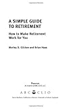 Image de A Simple Guide to Retirement: How to Make Retirement Work for You
