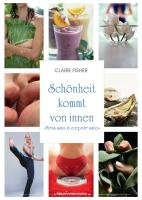 Download Claire Fisher: Schönheit kommt von innen: Mens sana in corpore sano Download Claire Fisher: Schönheit kommt von innen: Mens sana in corpore sano