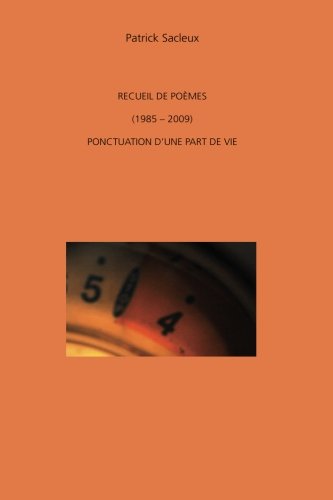 Download Recueil de poemes (1985-2009) Ponctuation d'une part de vie Download Recueil de poemes (1985-2009) Ponctuation d'une part de vie