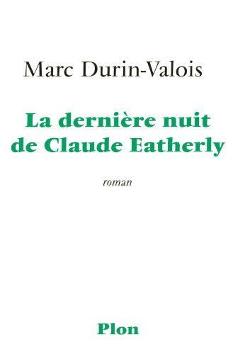 couverture de : La derni&egrave;re nuit de Claude Eatherly