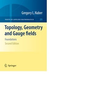 Topology, Geometry And Gauge Fields: Foundations