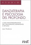 Image de Danzaterapia e psicologia del profondo. L'uso psicoterapeutico del movimento espressi