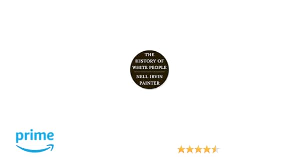 The History Of White People Amazoncouk Nell Irvin - 